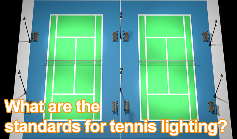What are the standards for tennis lighting?