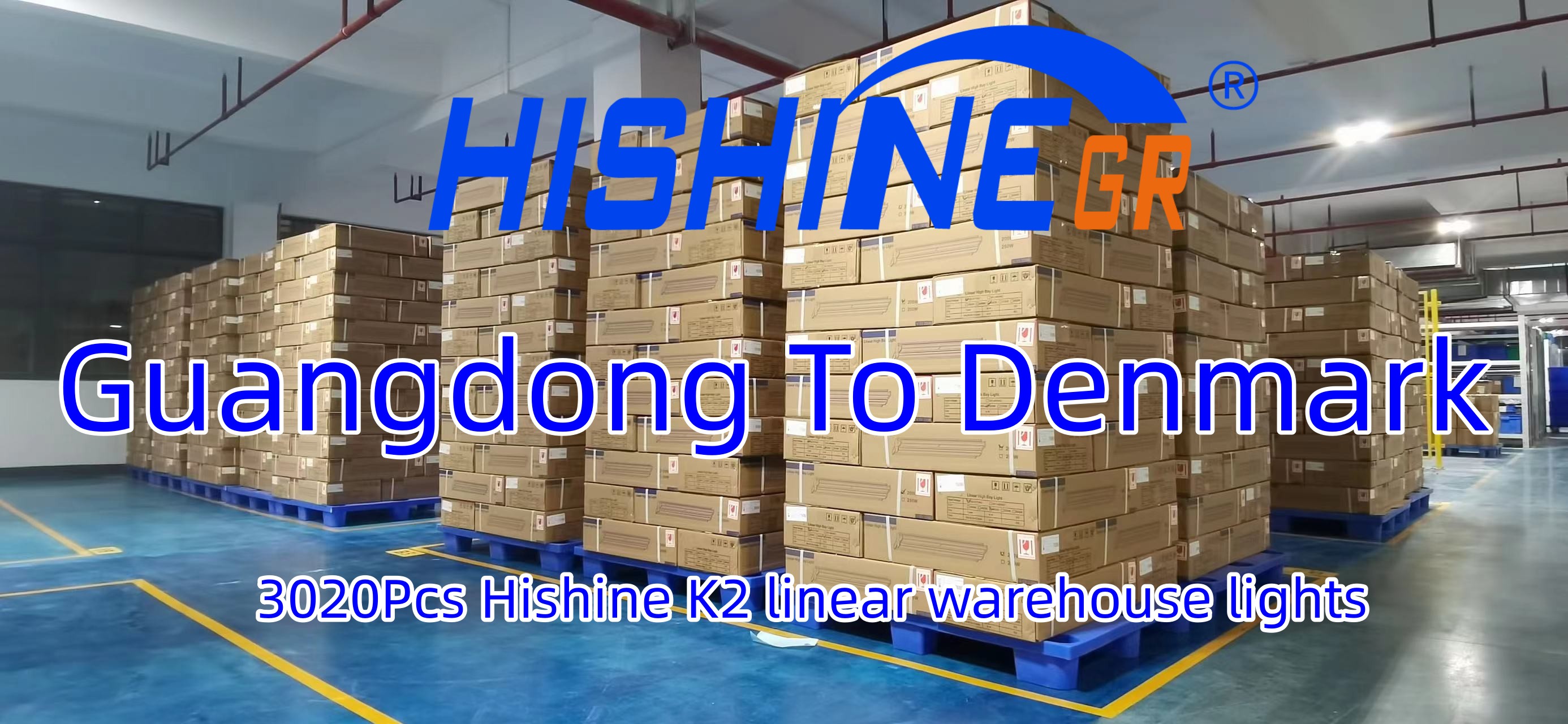 3020 Pcs Hishine K2 linear warehouse light form Guangdong to Denmark